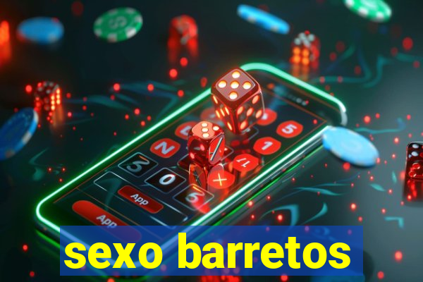 sexo barretos